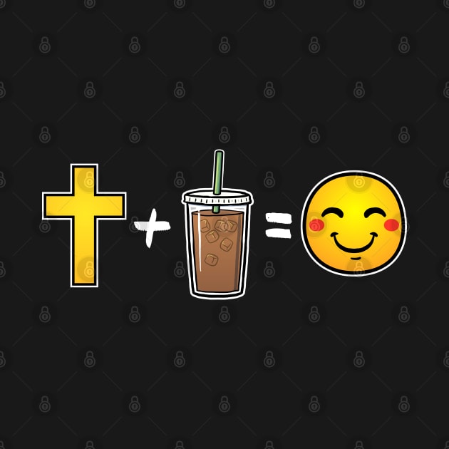 Christ plus Iced Coffee equals happiness Christian by thelamboy