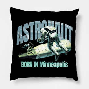 Astronaut Born In Minneapolis Pillow