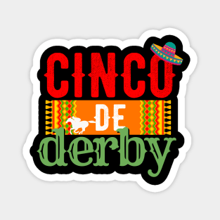 Cinco De Derby shirt derby Party Sombrero Horse Racing Magnet