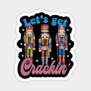 Let's Get Crackin' with the Three Nutcrackers Christmas Xmas Squad Magnet