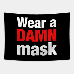 Wear a damn mask Tapestry