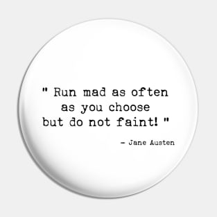 Run mad as often as you choose Pin