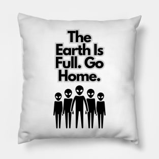 The earth is full. Go Home. Pillow