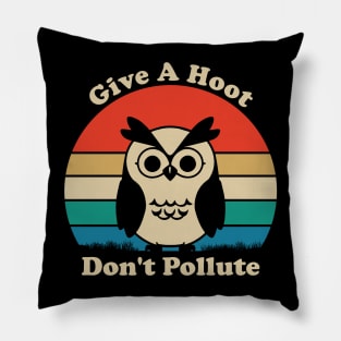 Give A Hoot Don't Pollute - Cute Owl Pillow