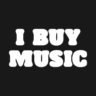 I BUY MUSIC T-Shirt