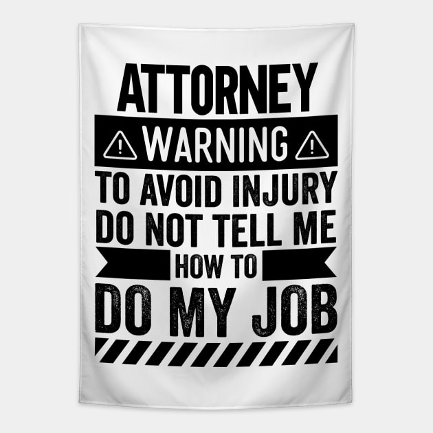 Attorney Warning Tapestry by Stay Weird