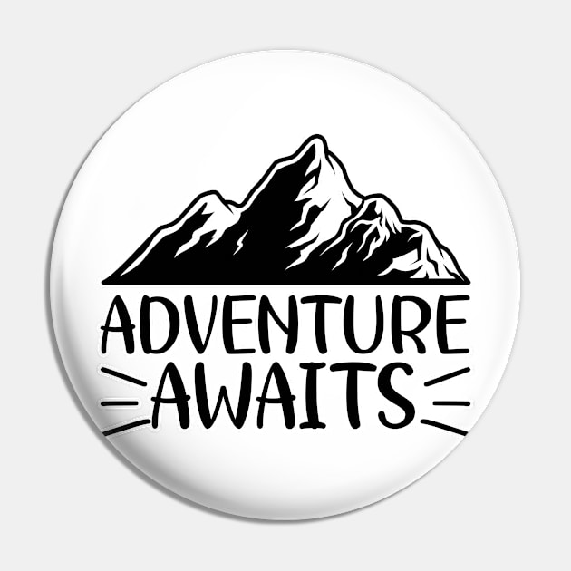 Adventure awaits Pin by BE MY GUEST MARKETING LLC