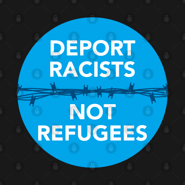 Deport Racists Not Refugees by Football from the Left