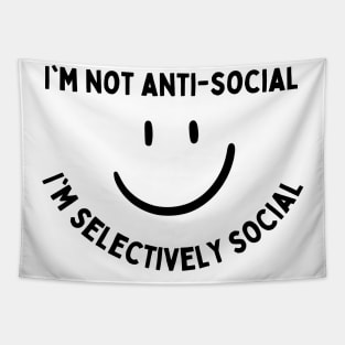 Im not antisocial, im selectively social Tapestry