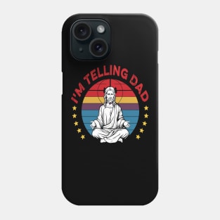 I'm Telling Dad Retro Vintage Religious Christian Jesus Phone Case