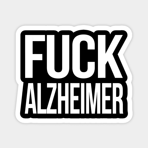 Fuck Alzheimer Gift, Alzheimer Awareness Gift Magnet by thuylinh8