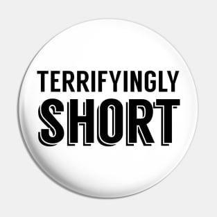 Terrifyingly Short Pin