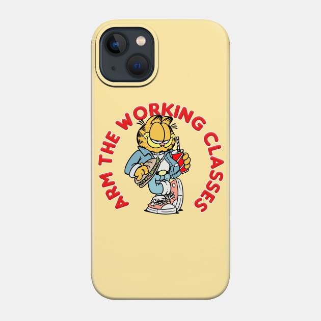 Arm The Working Classes / Garfield Meme Design - Garfield - Phone Case
