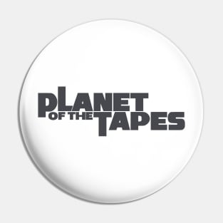 PLANET OF THE TAPES #2 (VINTAGE BLK) Pin