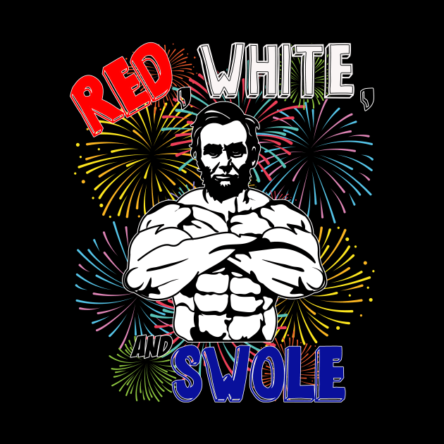 Red, White, and Swole Lincoln 4th Of July Merica by charlescheshire