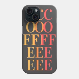 COFFEE - fun tricolor coffee text design - yellow, orange, red Phone Case