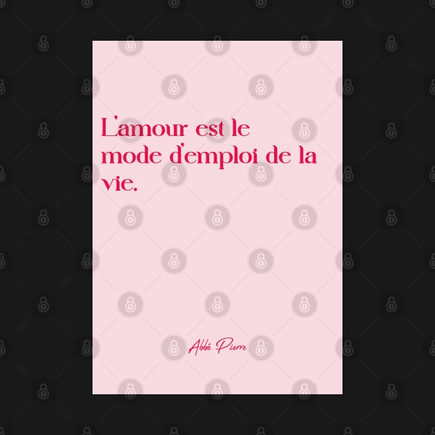 Quotes about love - Abbé Pierre by Labonneepoque