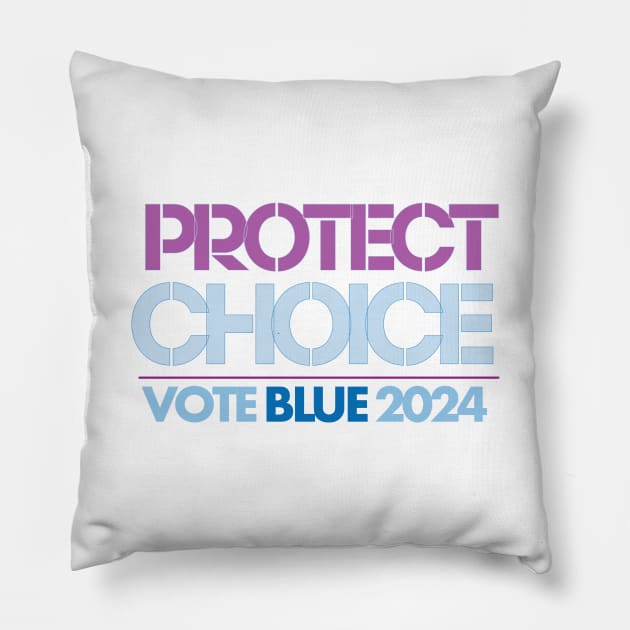 Protect Choice Vote Blue 2024 Pillow by Stonework Design Studio