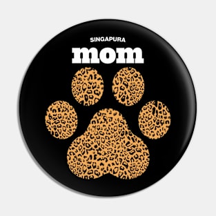 Singapura Mom, Cute Leopard Print Cat Paw for Cat Moms, Fur Mamas & Kitten/Pet Lovers Pin