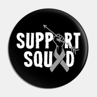 Support Squad Brain Cancer Awareness Gray Ribbon Pin