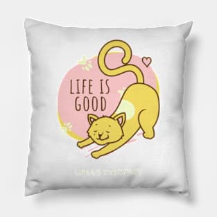 Life is good Pillow