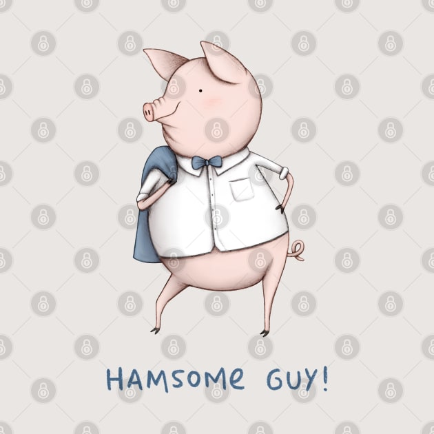 Hamsome Guy! by Sophie Corrigan