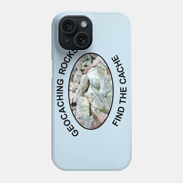 Geocaching Rocks Rocks Phone Case by Barthol Graphics