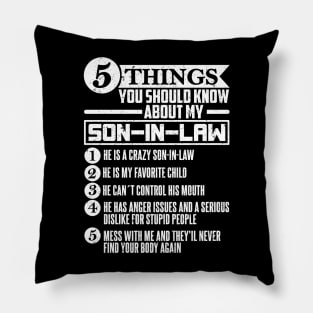 5 THINGS YOU SHOULD KNOW ABOUT MY SON-IN-LAW Pillow