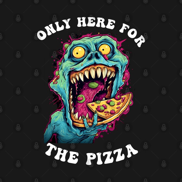 Only Here For The Pizza Monster by Obotan Mmienu