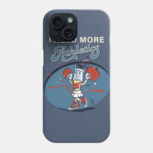 I NEED MORE Athletics Phone Case