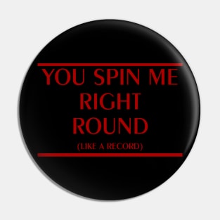 DEAD OR ALIVE - SPIN ME ROUND Pin