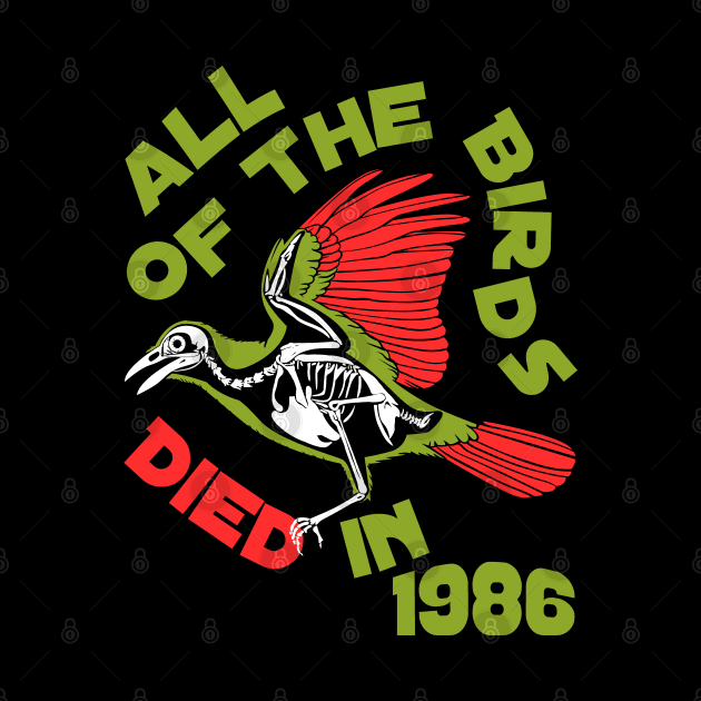 All of The Birds Died in 1986 The Birds Work For The Bourgeoisie Funny Meme by Sofiia Golovina