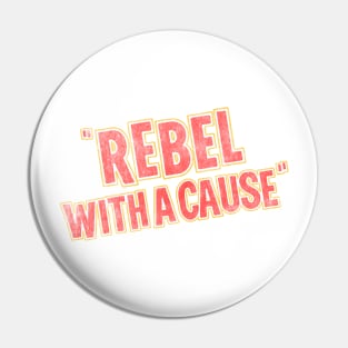 rebel with a cause - v2 Pin