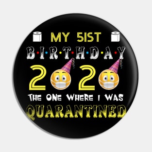 my 51st Birthday 2020 The One Where I Was Quarantined Funny Toilet Paper Pin