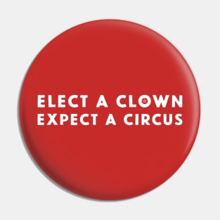 ELECT A CLOWN Pin