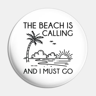 The Beach Is Calling Pin