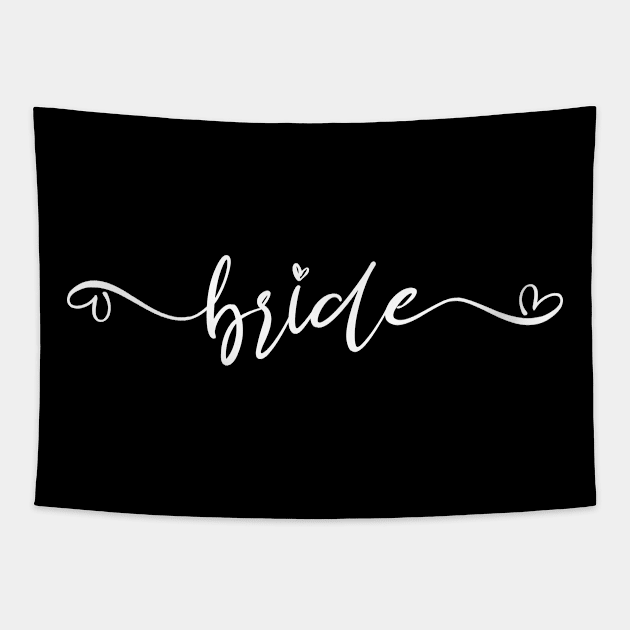 Bride , Bride to Be , Bride , Wedding , Bridal , Bride Shirt , Bachelorette , Wedding Party Tapestry by CreativeShirt