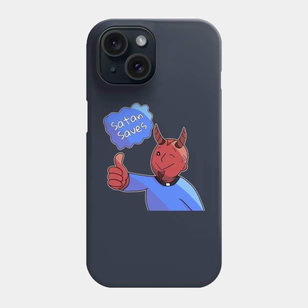 Satan Saves Phone Case by nonbeenarydesigns