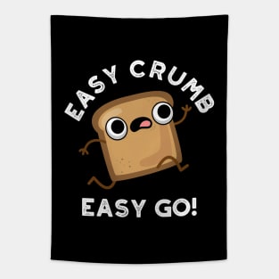 Easy Crumb Easy Go Cute Bread Pun Tapestry