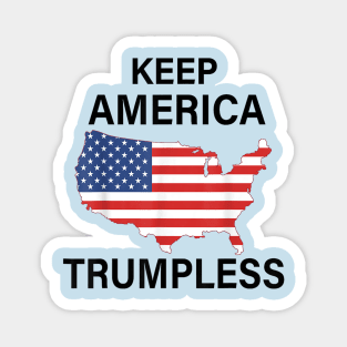 KEEP AMERICA TRUMPLESS Magnet