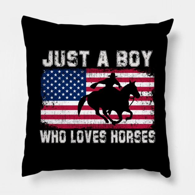 Just a boy who loves horses American Flag Pillow by Oska Like