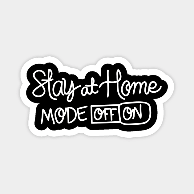 Stay At Home Mode On | Social Distancing Funny Magnet by Shifted Time