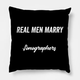 Real Men Marry Sonographers Gift for Husband T-Shirt Pillow
