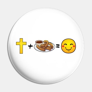 Christ plus Churros equals happiness Pin