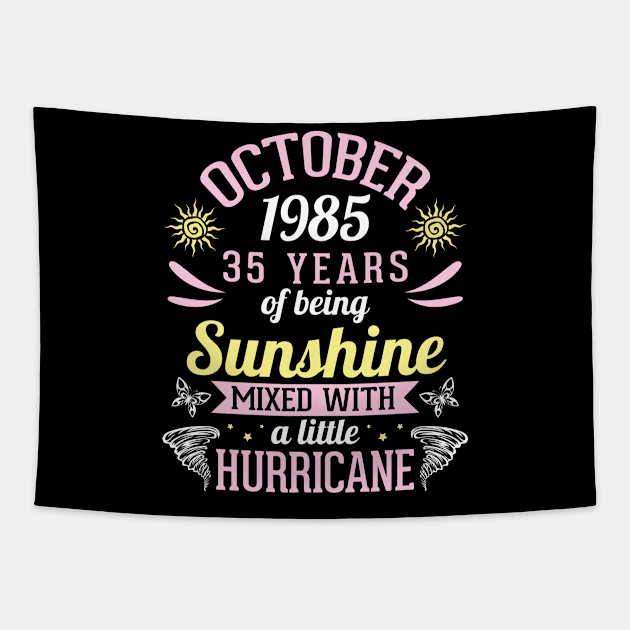 Born In October 1985 Happy 35 Years Of Being Sunshine Mixed Hurricane Mommy Daughter Tapestry by bakhanh123