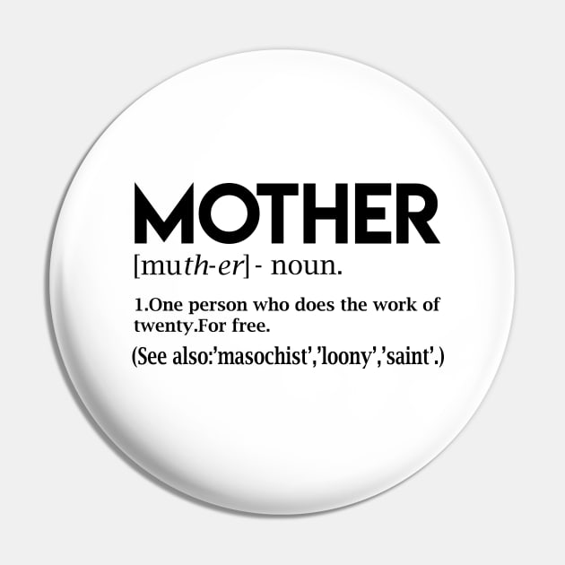 Mother Definition Pin by RemoteDesign