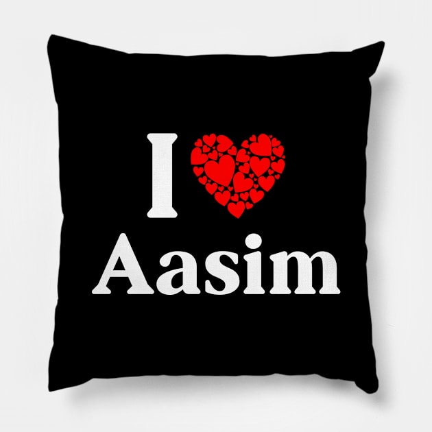 Aasim - I Love Aasim Pillow by Red Dirt