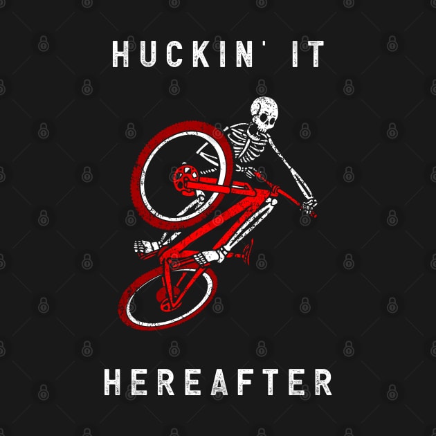 Huckin' It Hereafter (on dark) by Dethtruk5000