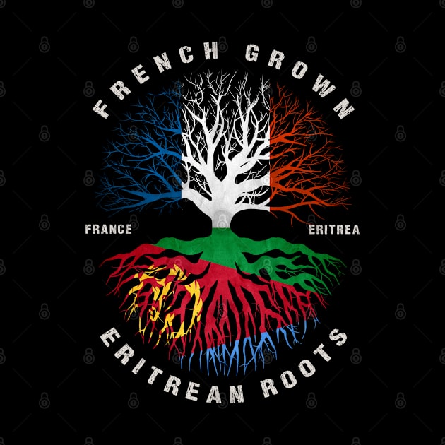 French Grown Eritrean Roots Eritrea Flag by heart teeshirt