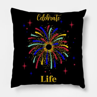 Celebrate (your) Life Fireworks Pillow